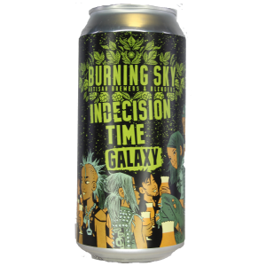 Burning Sky Indecision Time Galaxy 44cl 5.6%